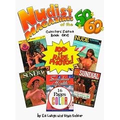 Nudist Magazines of the 50s & 60s (The Nudist Nostalgia Series, Book 1)