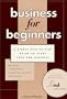 Business For Beginners: a simple step-by-step guide to start your new business, 2nd edition