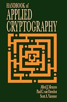 Handbook of Applied Cryptography (Discrete Mathematics and Its Applications)