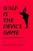 Book Golf is the Devil's Game