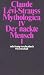 Mythologica IV: Der nackte Mensch: Bd 4