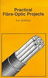 Practical Fibre-Optic Projects Pb (Bernard Babani Publishing Radi)