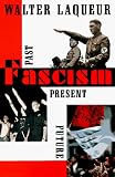 Fascism: Past, Present, Future