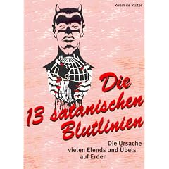 Die 13 satanischen Blutlinien - Die Ursache vielen Elends und �bels auf Erden