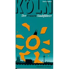 K�ln. Der Frauen- Stadtf�hrer
