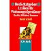Beck-Ratgeber Lexikon für Wohnungseigentümer. Rechte, Pflichten, Finanzen