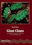 Giant Clams: A Comprehensive Guide to the Identification and Care of Tridacnid Clams