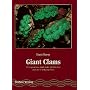 Giant Clams: A Comprehensive Guide to the Identification and Care of Tridacnid Clams