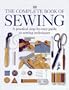 The Complete Book of Sewing: A practical step-by-step guide to sewing techniques