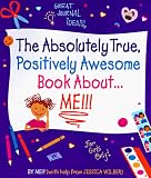 The Absolutely True, Positively Awesome Book About Me!!!