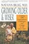 Growing Older & Wiser: Coping With Expectations, Challenges, and Change in the Later Years