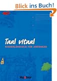 Taal vitaal. Niederl�ndisch f�r Anf�nger: Taal vitaal, Lehrbuch