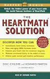 Heartmath Solution: The Institute of HeartMath's Revolutionary Program for Engaging the Power of the Heart's Intelligence