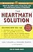 Heartmath Solution: The Institute of HeartMath's Revolutionary Program for Engaging the Power of the Heart's Intelligence