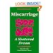 Miscarriage: A Shattered Dream