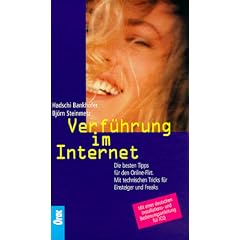 Verf�hrung im Internet. Die besten Tipps f�r den Online- Flirt