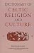 Book Dictionary of Celtic Religion and Culture