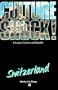 Culture Shock! Switzerland (Culture Shock! A Survival Guide to Customs & Etiquette)