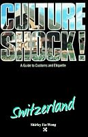 Culture Shock!: Switzerland (Culture Shock!)