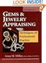 Gems and Jewelry Appraising: Techniques of Professional Practice