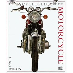Encyclopedia of the Motorcycle: The Most Comprehensive Lavishly Illustrated Book on ...
