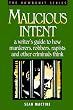 Malicious Intent: A Writer's Guide to How Criminals Think (Howdunit Writing)