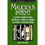 Malicious Intent: Writer's Guide to How Criminals Think (Howdunit Writing)