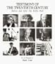 Testimony of the Twentieth Century: Before & After the Berlin Wall