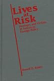 Lives at Risk: Hostages and Victims in American Foreign Policy