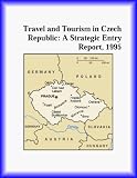 Books : Travel and Tourism in Czech Republic: A Strategic Entry Report 1995 (Strategic Planning Series)