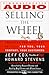 Selling the Wheel: The Story of the World-Class Salespeople