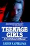 Teenage Girls: A Parent's Survival Manual (Counselling titles)