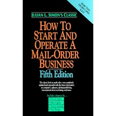 How to Start and Operate a Mail Order Business (How to Start and Operate a Mail-Order Business)