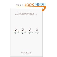 Code: The Hidden Language of Computer Hardware and Software (DV-MPS General)