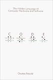 Code: The Hidden Language of Computer Hardware and Software (DV-MPS General)