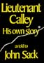 Lieutenant Calley: His Own Story