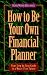 Book How to Be Your Own Financial Planner: Your Step-by-Step Guide to a Worry-Free Future