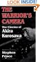 The Warriors' Camera: The Cinema of Akira Kurosawa