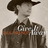 Give It Awayby Paul Brandt