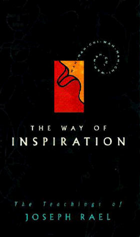 The Way of Inspiration: The Teachings of Native American Elder Joseph Rael, Wah-Mah-Chi