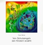 Von Schutzengeln den Kindern erz&auml;hlt - Franz Menke