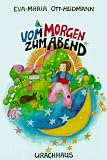 Vom Morgen bis zum Abend - Eva-Maria Ott-Heidmann