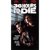 36 Hours to Die [VHS]