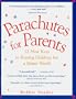 Parachutes for Parents: 12 New Keys to Raising Children for a Better World