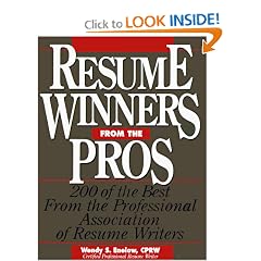 Resume Winners From the Pros: 200 of the Best From the Professional Association of Resume Writers