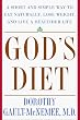 God's Diet: A Short and Simple Way to Eat Naturally, Lose Weight, and Live a Healthier Life