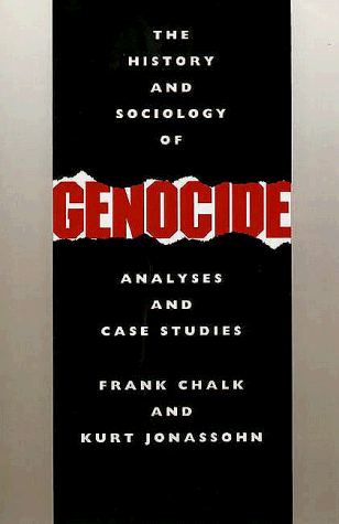 The History and Sociology of Genocide: Analyses and Case Studies The History and Sociology of Genocide: Analyses and Case Studies