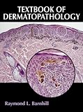Textbook of Dermatopathology