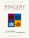Imagery on Fabric: A Complete Surface Design Handbook