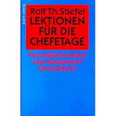 Lektionen f�r die Chefetage. Personalentwicklung und Management Development